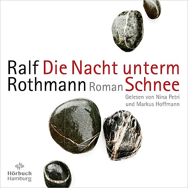 Die Nacht unterm Schnee, Ralf Rothmann