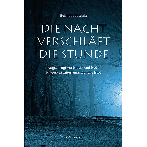 Die Nacht verschläft die Stunde, Helmut Lauschke