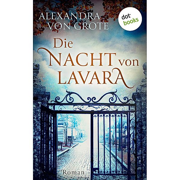 Die Nacht von Lavara, Alexandra von Grote