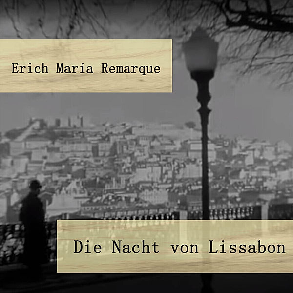 Die Nacht von Lissabon,Audio-CD, MP3, Erich Maria Remarque