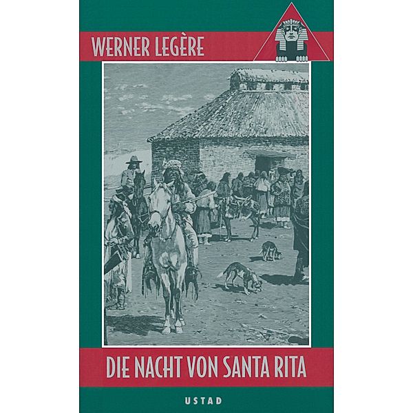 Die Nacht von Santa Rita / Edition Ustad, Werner Legère