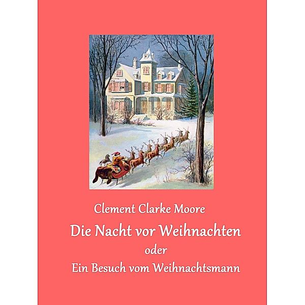 Die Nacht vor Weihnachten, Clement Clarke Moore