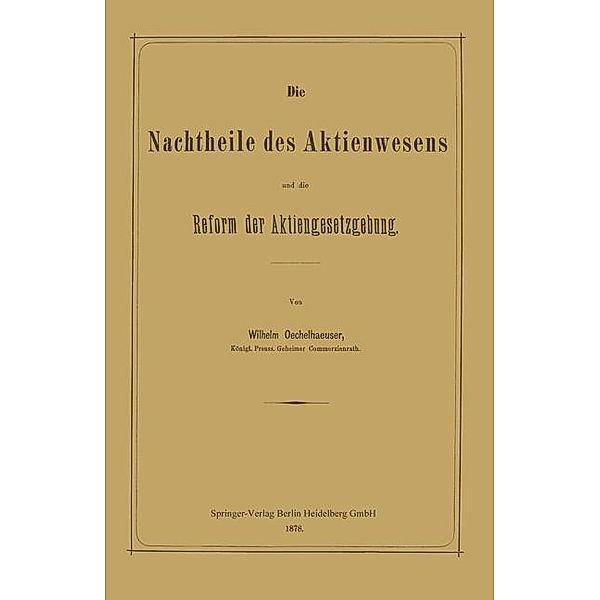 Die Nachtheile des Aktienwesens und die Reform der Aktiengesetzgebung, Wilhelm Oechelhaeuser