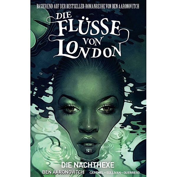 Die Nachthexe / Die Flüsse von London - Graphic Novel Bd.2, Ben Aaronovitch, Andrew Cartmel, Lee Sullivan