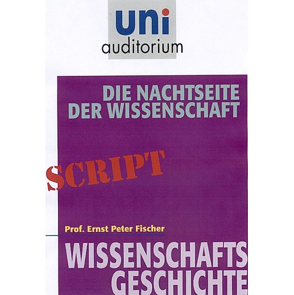 Die Nachtseite der Wissenschaft, Ernst Peter Fischer