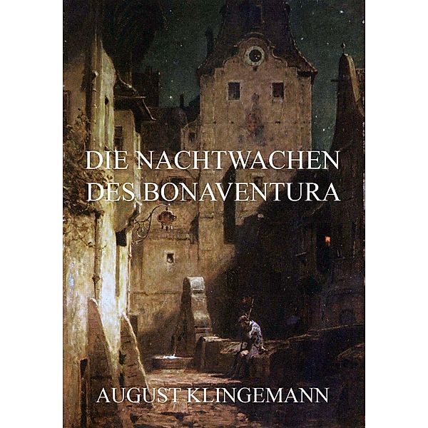 Die Nachtwachen des Bonaventura, August Klingemann