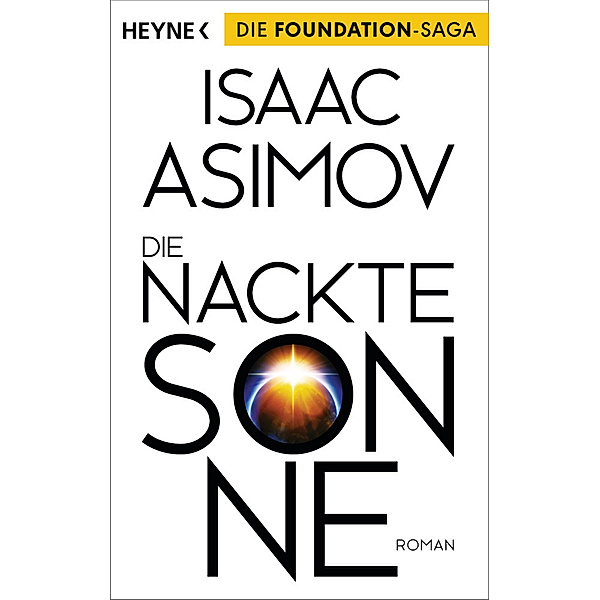 Die nackte Sonne / Foundation-Zyklus Bd.5, Isaac Asimov