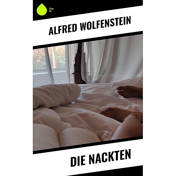 Die Nackten, Alfred Wolfenstein