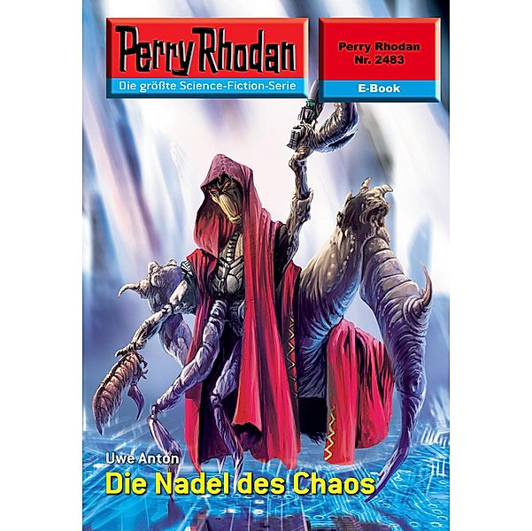 Die Nadel des Chaos (Heftroman) / Perry Rhodan-Zyklus Negasphäre Bd.2483, Uwe Anton