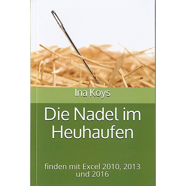 Die Nadel im Heuhaufen / Kurz & Knackig Bd.6, Ina Koys