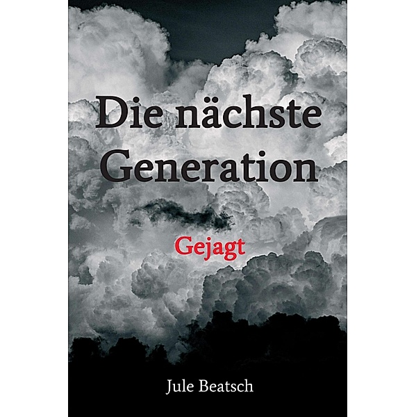 Die nächste Generation / Die nächste Generation Bd.1, Jule Beatsch