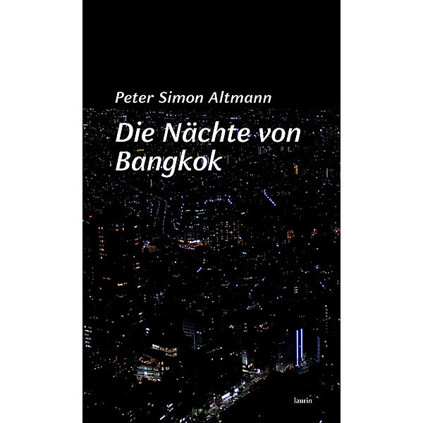 Die Nächte von Bangkok, Peter Simon Altmann