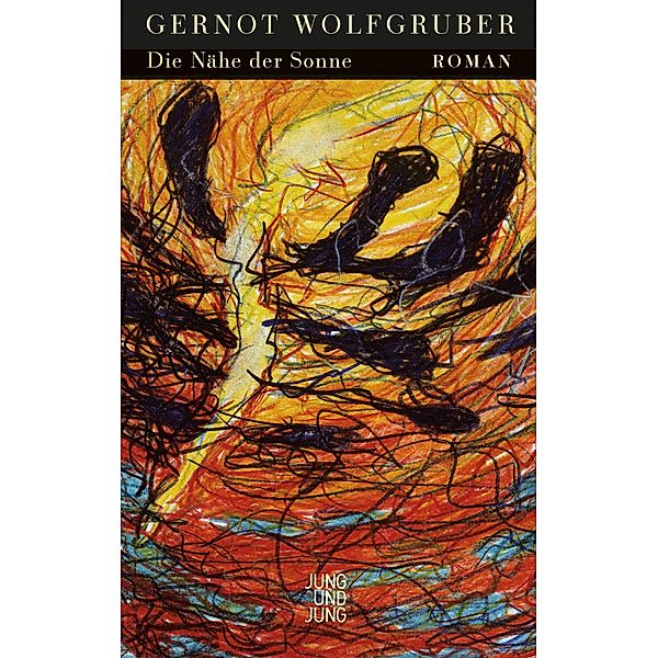 Die Nähe der Sonne, Gernot Wolfgruber