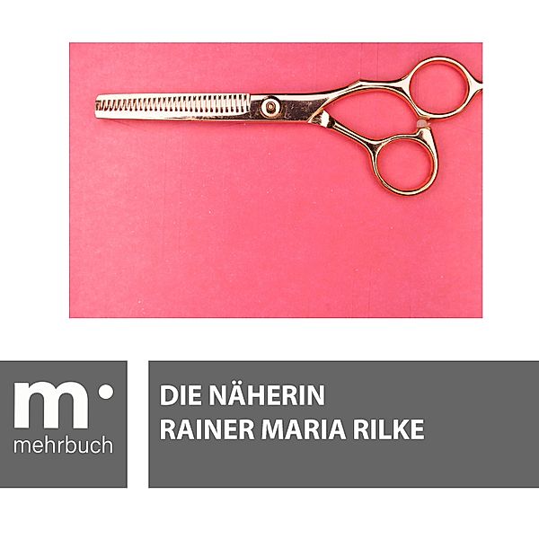 Die Näherin, Rainer Maria Rilke