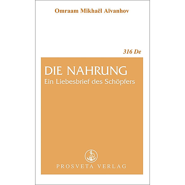 Die Nahrung, ein Liebesbrief des Schöpfers, Omraam M Aivanhov