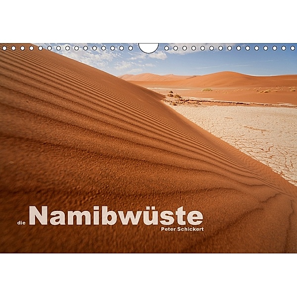 Die Namibwüste (Wandkalender 2018 DIN A4 quer), Peter Schickert