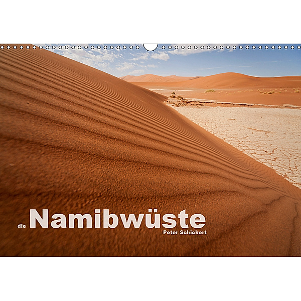 Die Namibwüste (Wandkalender 2019 DIN A3 quer), Peter Schickert