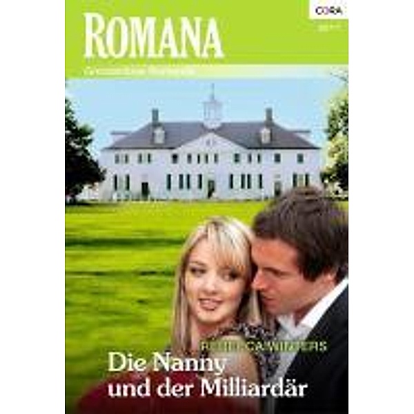 Die Nanny und der Milliardär / Romana Romane Bd.1912, Rebecca Winters
