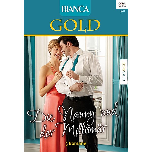 Die Nanny und der Millionär / Bianca Gold Bd.22, Mary Anne Wilson, Christine Rimmer, Caroline Anderson