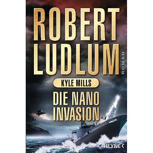 Die Nano-Invasion / Covert One Bd.12, Robert Ludlum, Kyle Mills