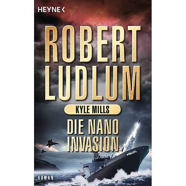 Die Nano-Invasion / Covert One Bd.12, Robert Ludlum, Kyle Mills