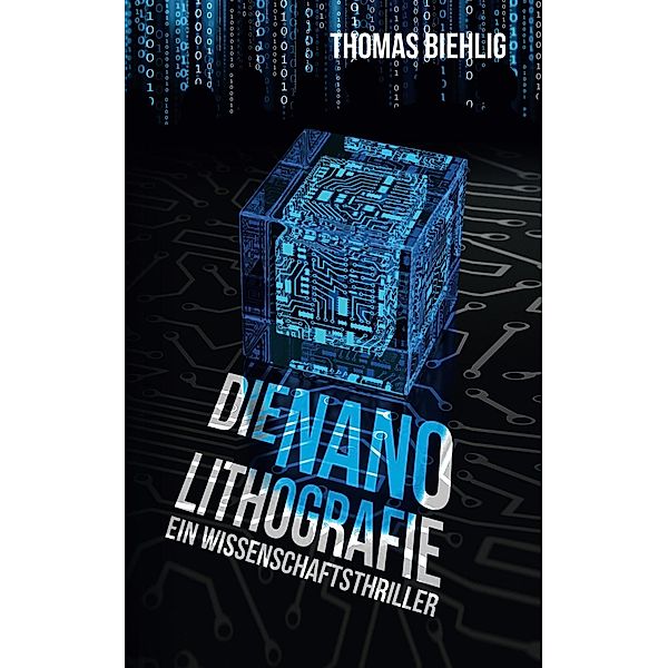 Die Nanolithografie, Thomas Biehlig