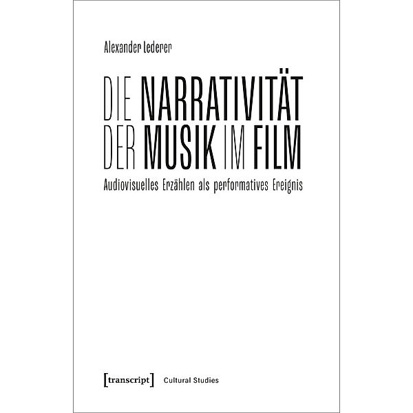 Die Narrativität der Musik im Film, Alexander Lederer