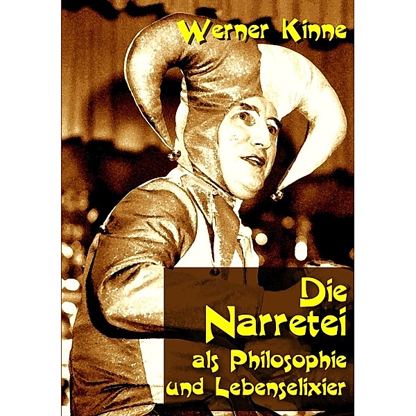 Die Narretei, Werner Kinne