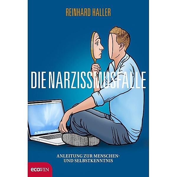Die Narzissmusfalle, Reinhard Haller