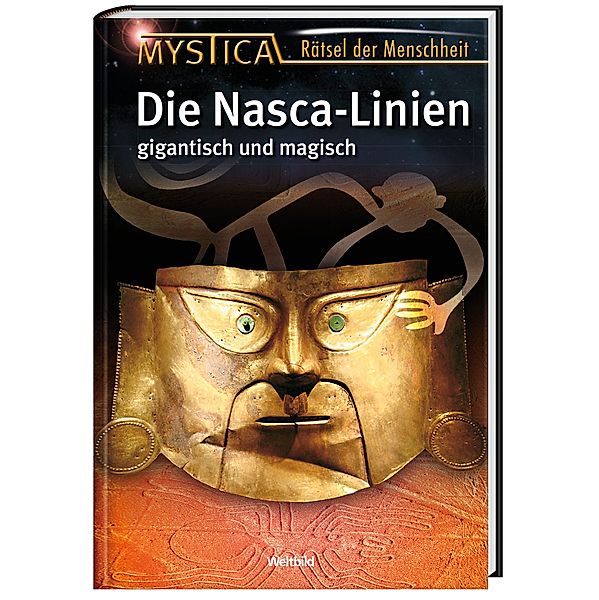 Die Nasca-Linien - gigantisch und magisch (Mystica - Rätsel der Menschheit)