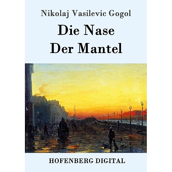 Die Nase / Der Mantel, Nikolaj Vasilevic Gogol