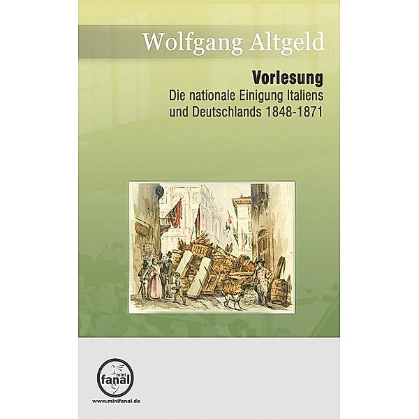 Die nationale Einigung Italiens und Deutschlands 1848-1871, Wolfgang Altgeld