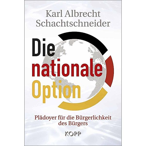 Die nationale Option, Karl A. Schachtschneider