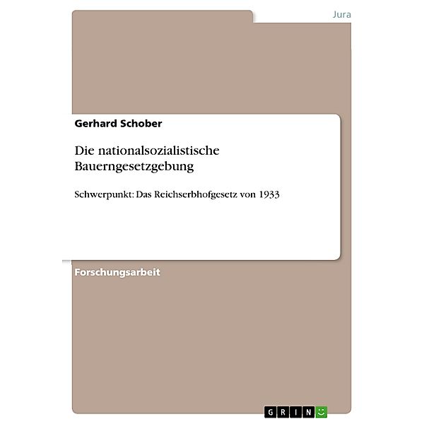 Die nationalsozialistische Bauerngesetzgebung, Gerhard Schober