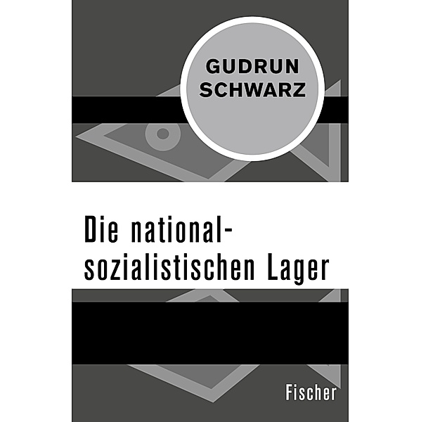 Die nationalsozialistischen Lager, Gudrun Schwarz