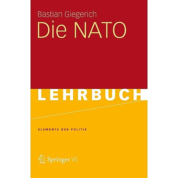 Die NATO / Elemente der Politik, Bastian Giegerich