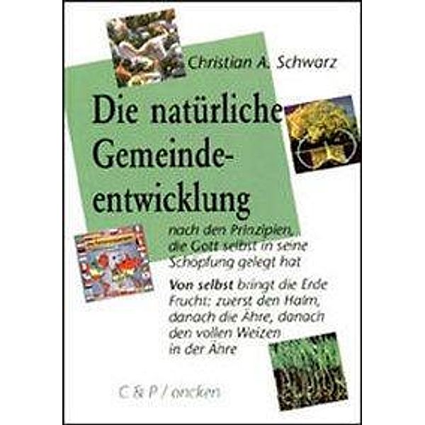 Die natürliche Gemeindeentwicklung, Christian A. Schwarz