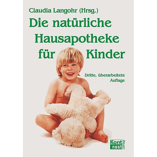 Die natürliche Hausapotheke für Kinder, Claudia Langohr