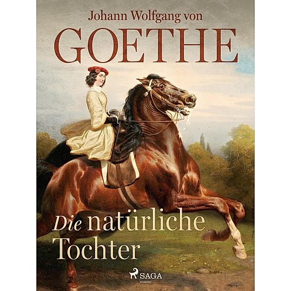 Die natürliche Tochter, Johann Wolfgang von Goethe