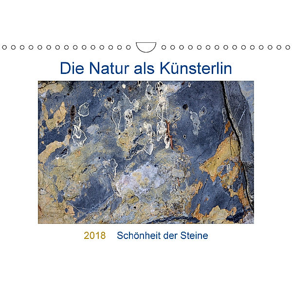 Die Natur als Künstlerin - Schönheit der Steine (Wandkalender 2018 DIN A4 quer), Viktoria Baier