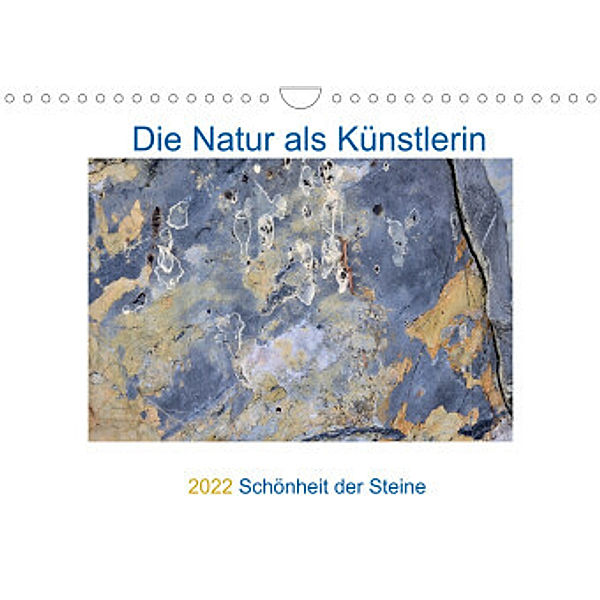Die Natur als Künstlerin - Schönheit der Steine (Wandkalender 2022 DIN A4 quer), Viktoria Baier
