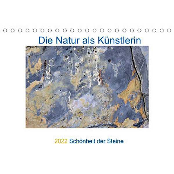 Die Natur als Künstlerin - Schönheit der Steine (Tischkalender 2022 DIN A5 quer), Viktoria Baier