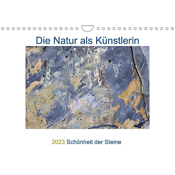 Die Natur als Künstlerin - Schönheit der Steine (Wandkalender 2023 DIN A4 quer), Viktoria Baier