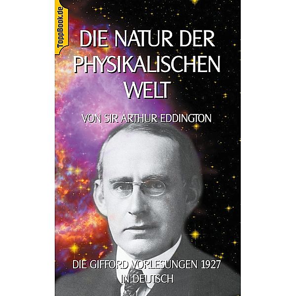 Die Natur der physikalischen Welt / Toppbook Wissen Bd.23, A. S. Eddington
