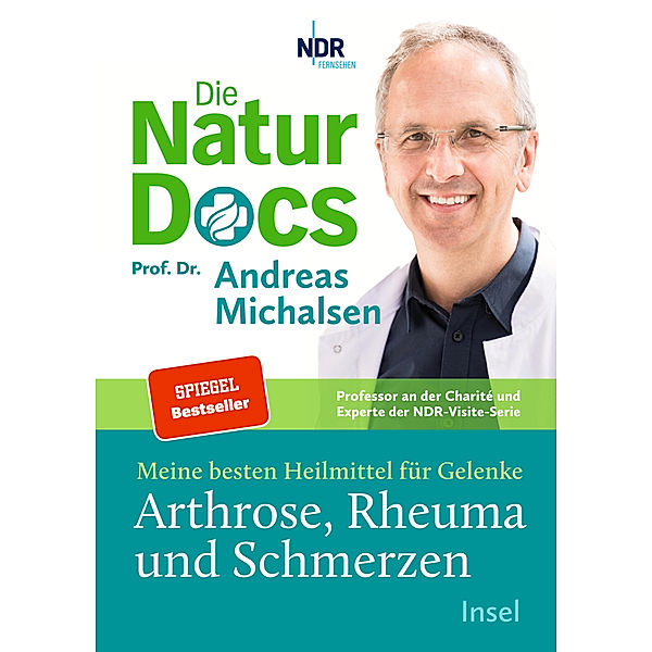 Die Natur-Docs - Meine besten Heilmittel für Gelenke. Arthrose, Rheuma und Schmerzen, Andreas Michalsen