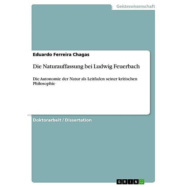 Die Naturauffassung bei Ludwig Feuerbach, Eduardo Ferreira Chagas