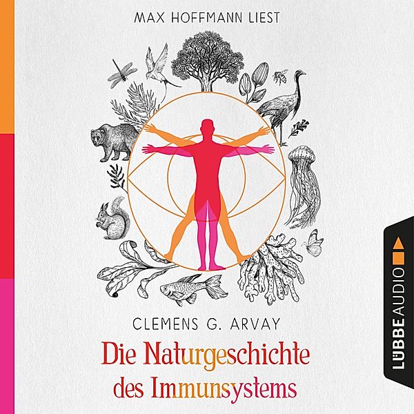 Die Naturgeschichte des Immunsystems, Clemens G. Arvay