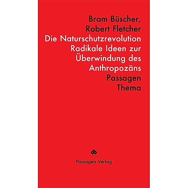 Die Naturschutzrevolution, Bram Büscher, Robert Fletcher