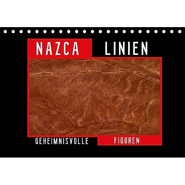 Die NAZCA Linien - Geheimnisvolle Figuren (Tischkalender 2014 DIN A5 quer), Fabu Louis