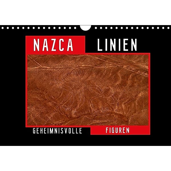 Die NAZCA Linien - Geheimnisvolle Figuren (Wandkalender 2014 DIN A4 quer), Fabu Louis